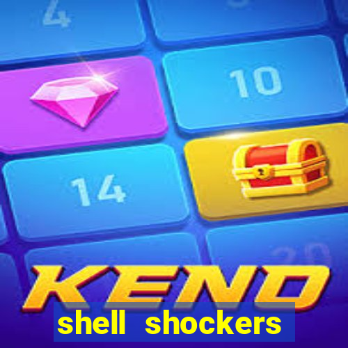 shell shockers unblocked links